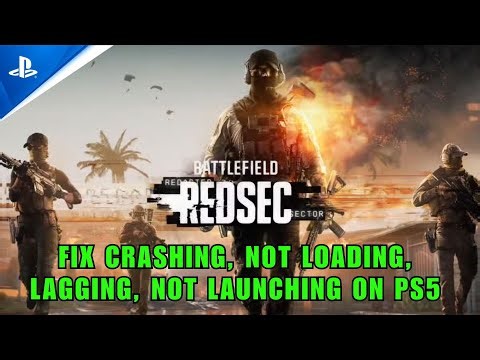 How To Fix Battlefield REDSEC Crashing/Won't Launch/Freezing/Not Loading Error on PS5