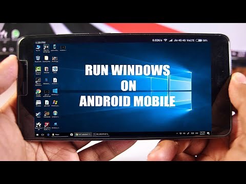 How To Install Windows 10/8/7/XP on Android Phone