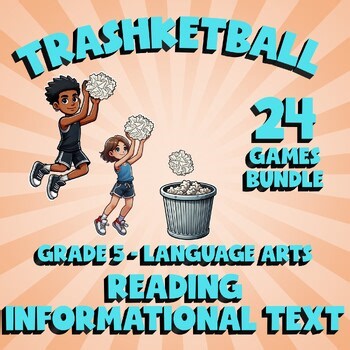 24 TRASHKETBALL ELA Games - Reading Informational Text - Grade 5 No Prep Review