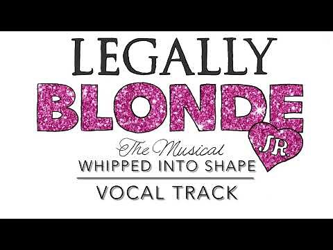 WHIPPED INTO SHAPE- Legally Blonde The Musical Jr.