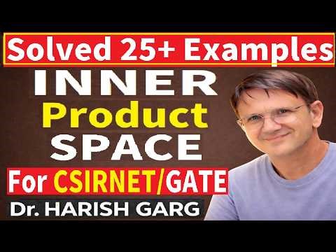 Examples of Inner Product Space | Useful for CSIR NET & GATE | Short Cut Tricks