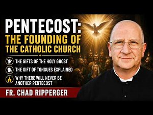 Fr. Chad Ripperger EXPOSES the Truth About Pentecost & Speaking in Tongues
