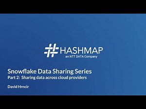Snowflake Data Sharing Series Part 2: Sharing Data Across Cloud Providers - Hashmap Megabytes Ep 19
