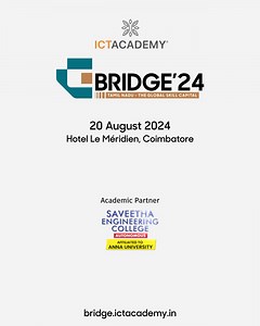 ICT Academy is proud to announce Saveetha Engineering College, #Chennai as an Academic Partner for the 57th Edition of ICT Academy Bridge 2024 - Coimbatore. ️ Date: 20th August 2024  Venue: Le Meridien, Coimbatore Visit: https://bridge.ictacademy.in/Coimbatore/ #ICTAcademy #ictbridge57 #ictbridge2024 #ictacademybridge #CoimbatoreEvent #ictbridgecoimbatore #conclave #event | ICT Academy | Facebook