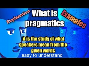 pragmatic in english|Definition |Examples | Explanation |Speaker approach |Speaker analysis of words