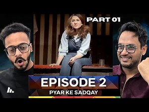 Pyar Ke Sadqay Episode 2 | Part 01 | Yumna Zaidi | Bilal Abbas | Hunny Bhatia Reactions