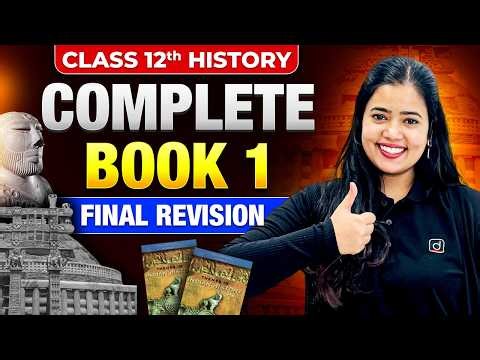 Class 12 History Book 1 | Complete Final Revision 🔥 | Board Exam 2026 | Anushya Ma'am