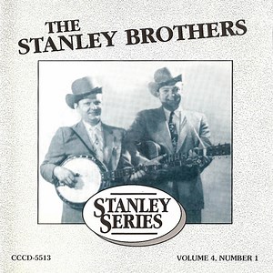 The Stanley Brothers - Stanley Series:  Volume 4, Number 1
