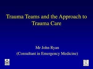 PPT - Trauma Teams and the Approach to Trauma Care PowerPoint Presentation - ID:1482756
