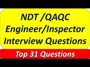 ASNT NDT Level II QAQC Inspector Interview Questions and Answers