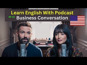 How to Start a Business English Conversation | Business English Podcast