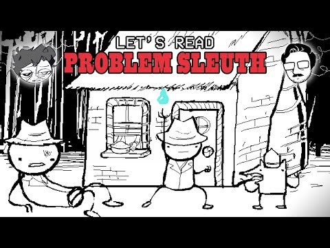 Let's Read Problem Sleuth! Chapter 6: MORE WEIRD PUZZLE STUFF