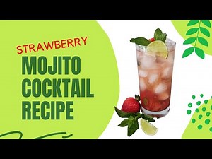 How to Make a Strawberry Mojito Summer Cocktail