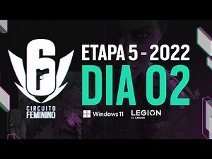 CIRCUITO FEMININO 2022 - ETAPA 5 - Playday 2 - Rainbow Six Siege