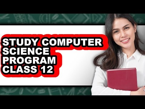 How to Study Computer Science Program Class 12 (Only Way)
