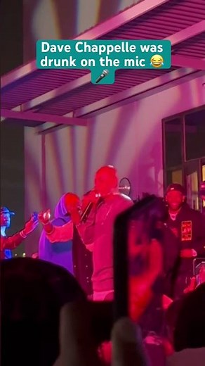 Dave Chappelle was drunk on the mic 😂