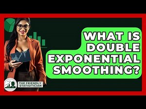 What Is Double Exponential Smoothing? - The Friendly Statistician