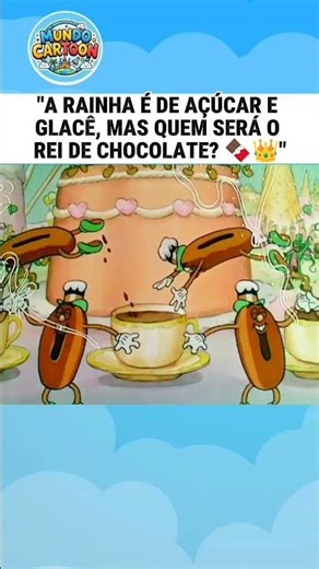 A Rainha é de açúcar, mas quem será o Rei de chocolate 🍫. #desenhos #videosshorts #desenhosanimados