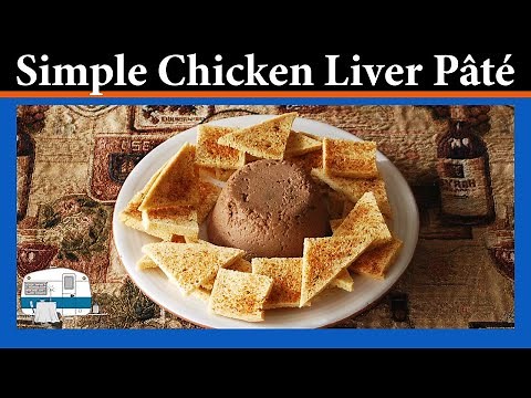 How to make Chicken Liver Pate