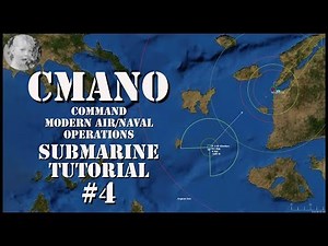Command Modern Air/Naval Operations - Submarine Tutorial #4