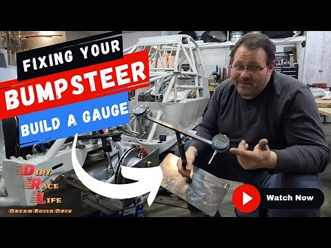 Bump Steer Explained, Build a Gauge and USE IT!