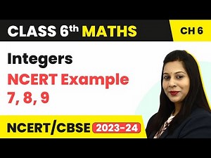 Integers - NCERT Example 7, 8 & 9 | Class 6 Maths | CBSE 2024-25