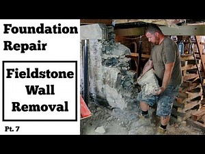 Foundation Repair: Fieldstone Wall Removal Pt. 7
