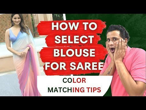How to select blouse for saree | How to match blouse with saree | Match Contrast Color | Color Match