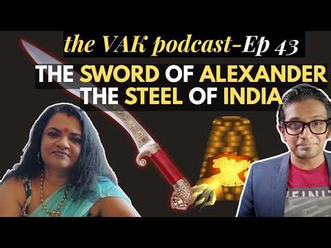 The Real 'Damascus' Steel | The Origin of Steel and Iron in India | VAK Indian History Podcast