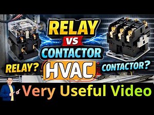 What is the difference between Relay and Contactor in HVAC? Which is more powerful, Relay or Cont...