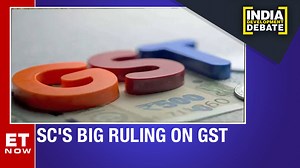 SC's Big Ruling On GST: Does it leave GST council toothless? | India Development Debate | ET Now