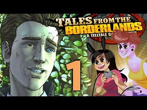 Tales from the Borderlands - 2 Girls 1 Let's Play Part 1: Smooth Moves.