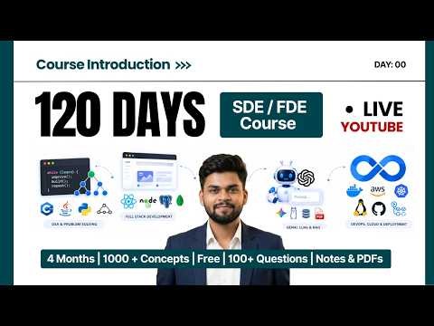 4-Month FDE/SDE Free Course: DSA + Full-Stack Dev + Gen AI+ DevOps Course | Introduction | Ep. 00