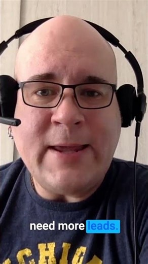 Most Businesses Don’t Need More Leads