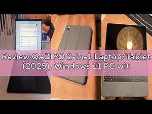 Review QAZIPO 2-in-1 Laptop/Tablet (2025), Windows 11 PC with Magnetic Keyboard, 12” 2K FHD IPS Touc