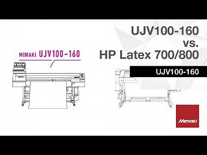 Comparison of UJV100-160 vs HP Latex 700 800