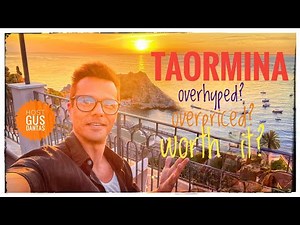 Is Taormina worth it? Or is it just overhyped, overtouristed and expensive?