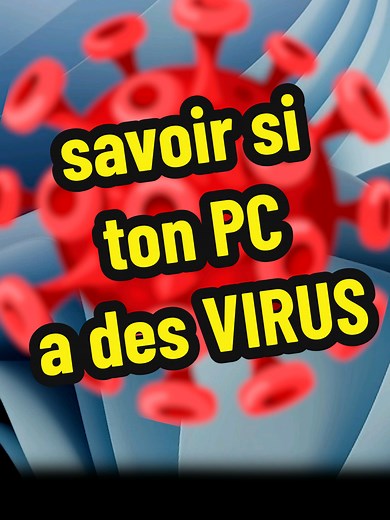 Vérifie ton PC pour détecter des virus en un clic