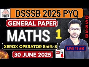 "DSSSB GENERAL PAPER 30 JUNE 2025 Maths PYQs | DSSSB MATHS PAPER l DSSSB Part-1 MATH #dsssbpgt #pyq