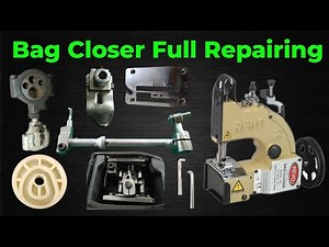 Bag Closer Machine full repairing 2025| Bag Closer Machine full repair | Stitching repairing & more
