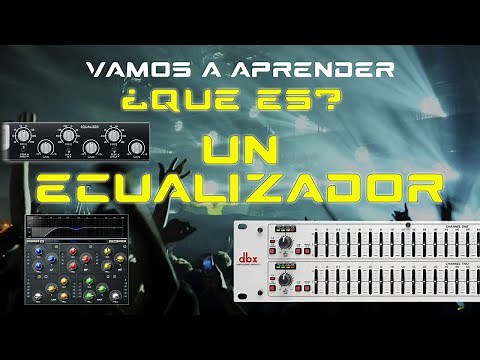 ¿Que es un Ecualizador y cómo funciona?
