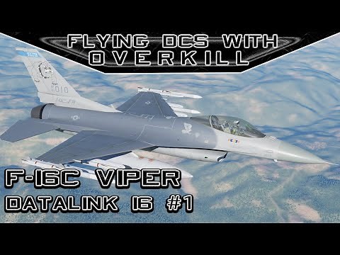 Flying DCS World With OverKill | F-16C Viper | Data Link 16 Display and Symbology