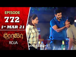 ROJA Serial | Episode 772 | 1st Mar 2021 | Priyanka | Sibbu Suryan | Saregama TV Shows