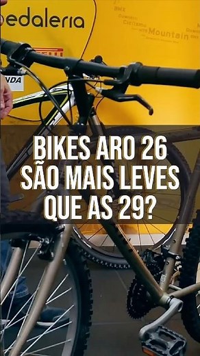 Bike aro 26 é mais leve que aro 29. Veja como é possível. PARTE 1. Pedaleria