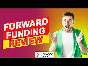Forward Funding Review - What Do You Need To Know About Them? (Pros & Cons Explained)