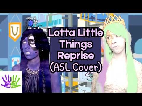 Lotta Little Things Reprise - Celestia and Luna (ASL Cover)