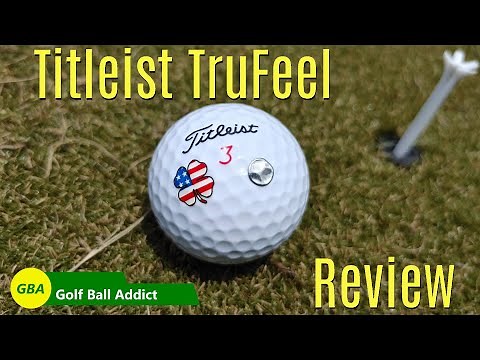 Titleist TruFeel Golf Ball Review