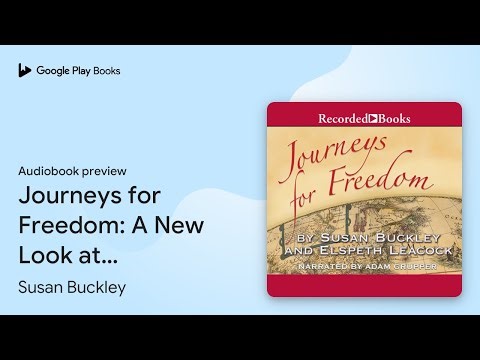 Journeys for Freedom: A New Look at America's… by Susan Buckley · Audiobook preview