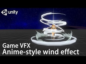 Unity Game VFX ： Anime-Style Wind Effects(Tutorial)