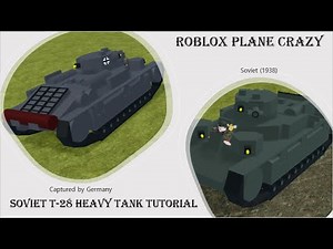Roblox Plane Crazy | Soviet T-28 Heavy Tank Tutorial
